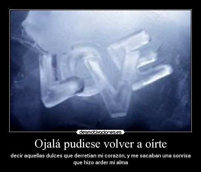 Ojalá pudiese volver a oírte - 