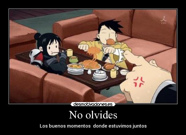 No olvides - Los buenos momentos donde estuvimos juntos