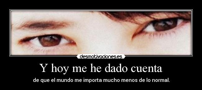 Y hoy me he dado cuenta - 