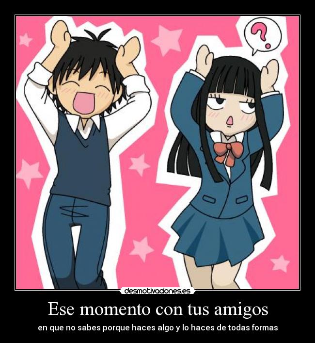 Ese momento con tus amigos - 