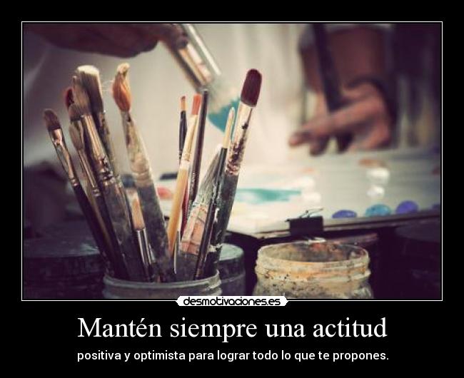 Mantén siempre una actitud -