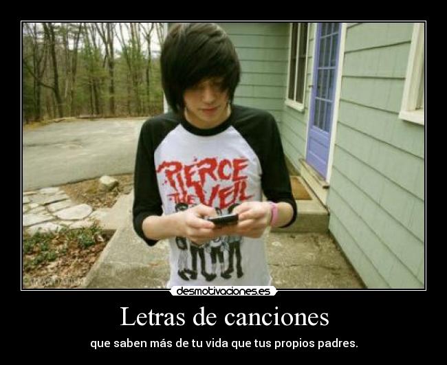 Letras de canciones - que saben más de tu vida que tus propios padres.