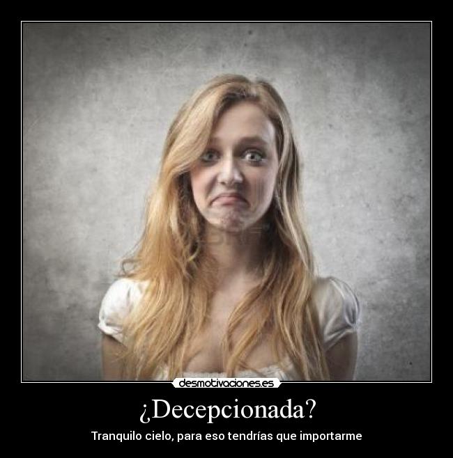carteles decepcion desamor desmotivaciones