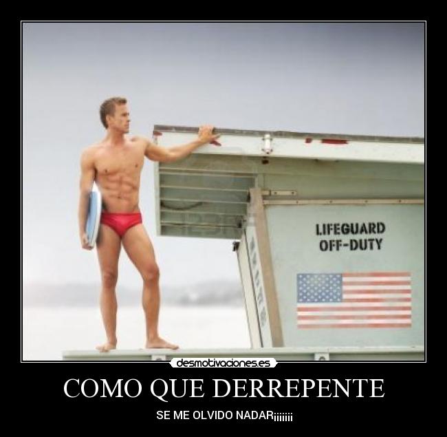 COMO QUE DERREPENTE - SE ME OLVIDO NADAR¡¡¡¡¡¡¡