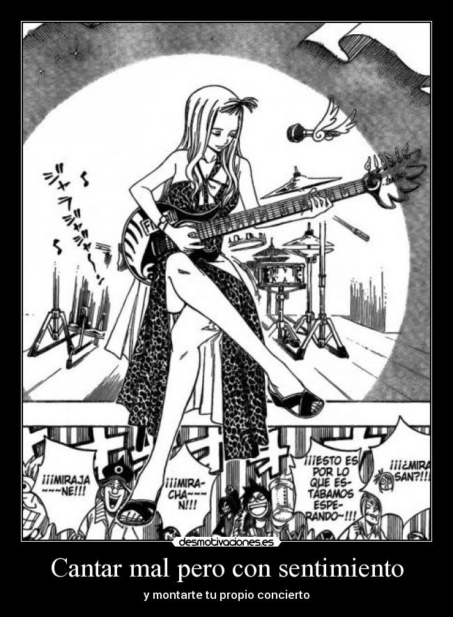 Cantar mal pero con sentimiento - y montarte tu propio concierto