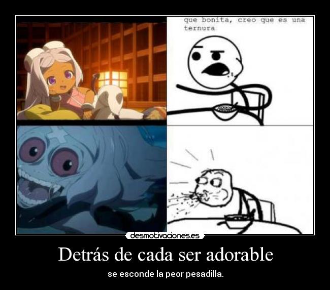 Detrás de cada ser adorable -