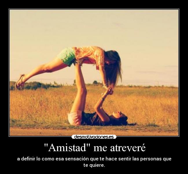 carteles amistad jana1819 paula fas senti espacias saps desmotivaciones