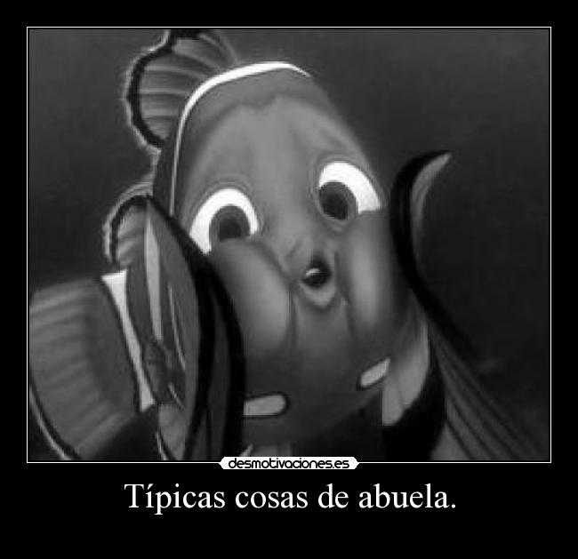 Típicas cosas de abuela. - 