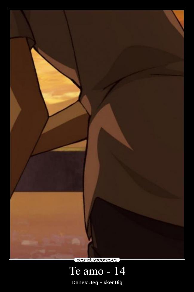 Te amo - 14 - Danés: Jeg Elsker Dig