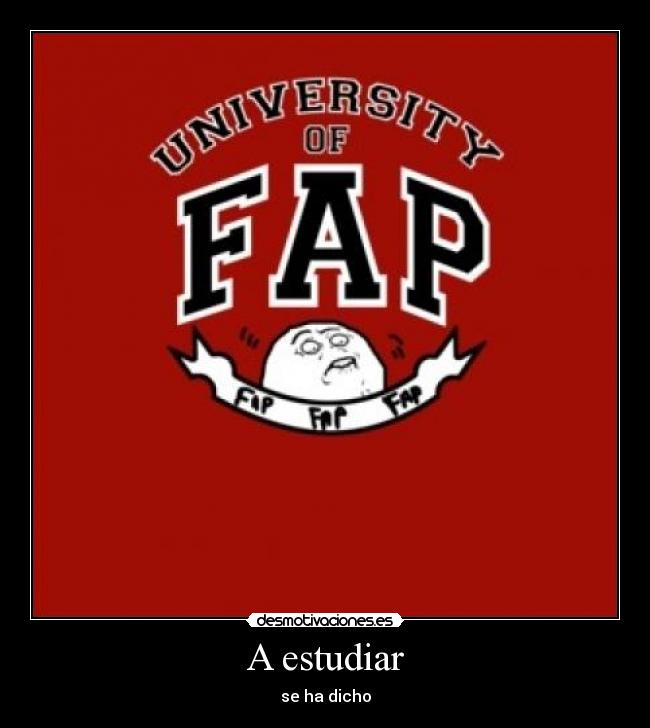 carteles fap universidad estudiar desmotivaciones