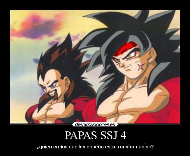 PAPAS SSJ 4 - ¿quien creías que les enseño esta transformacion?