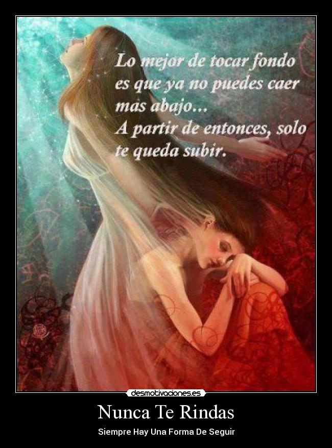 Nunca Te Rindas - Siempre Hay Una Forma De Seguir