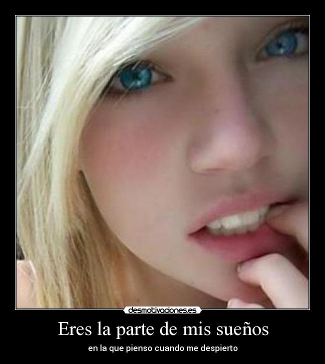 Eres la parte de mis sueños -