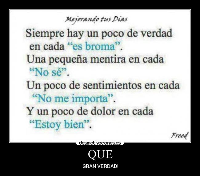QUE - GRAN VERDAD!