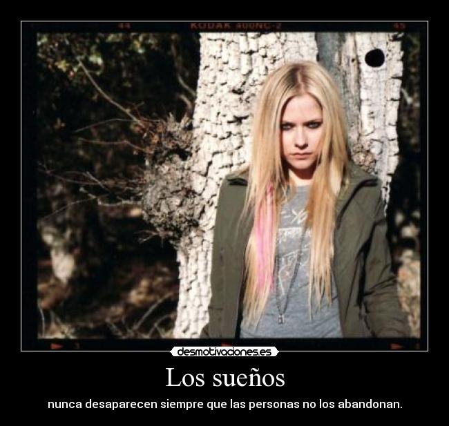 Los sueños - nunca desaparecen siempre que las personas no los abandonan.
