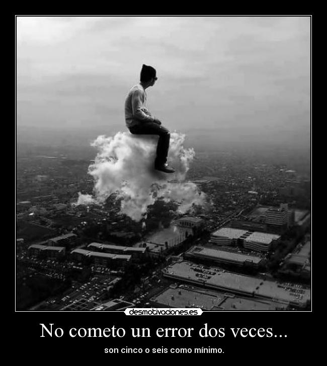 No cometo un error dos veces... - 