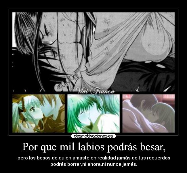 Por que mil labios podrás besar, - 