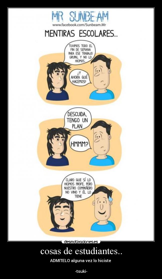 cosas de estudiantes.. - ADMITELO alguna vez lo hiciste
-tsuki-