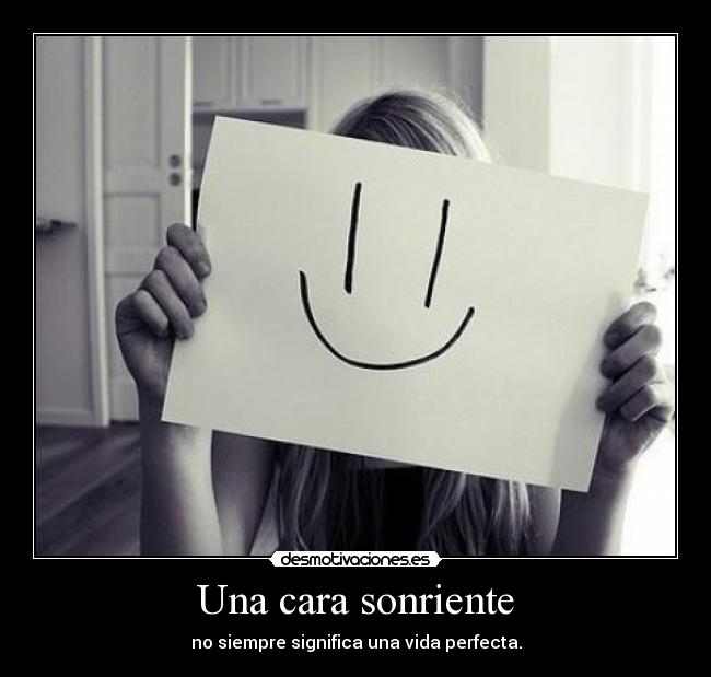 Una cara sonriente - no siempre significa una vida perfecta.