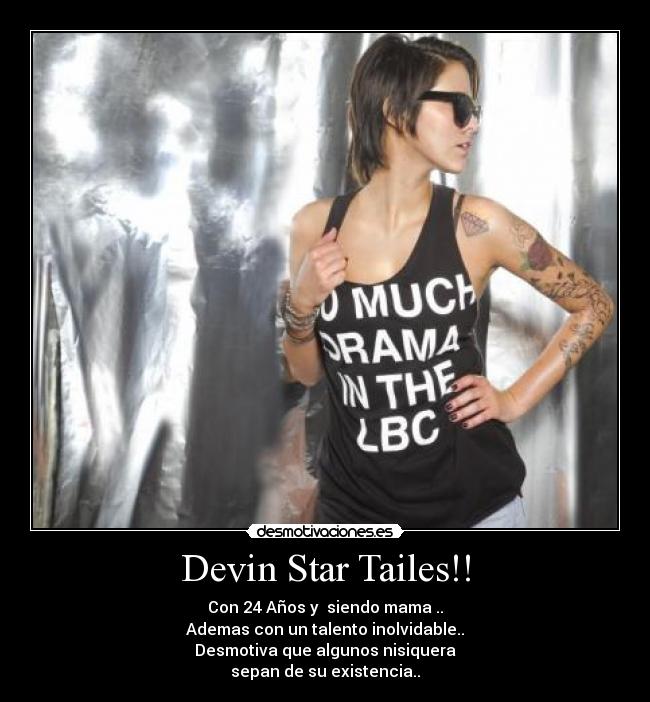 Devin Star Tailes!! -