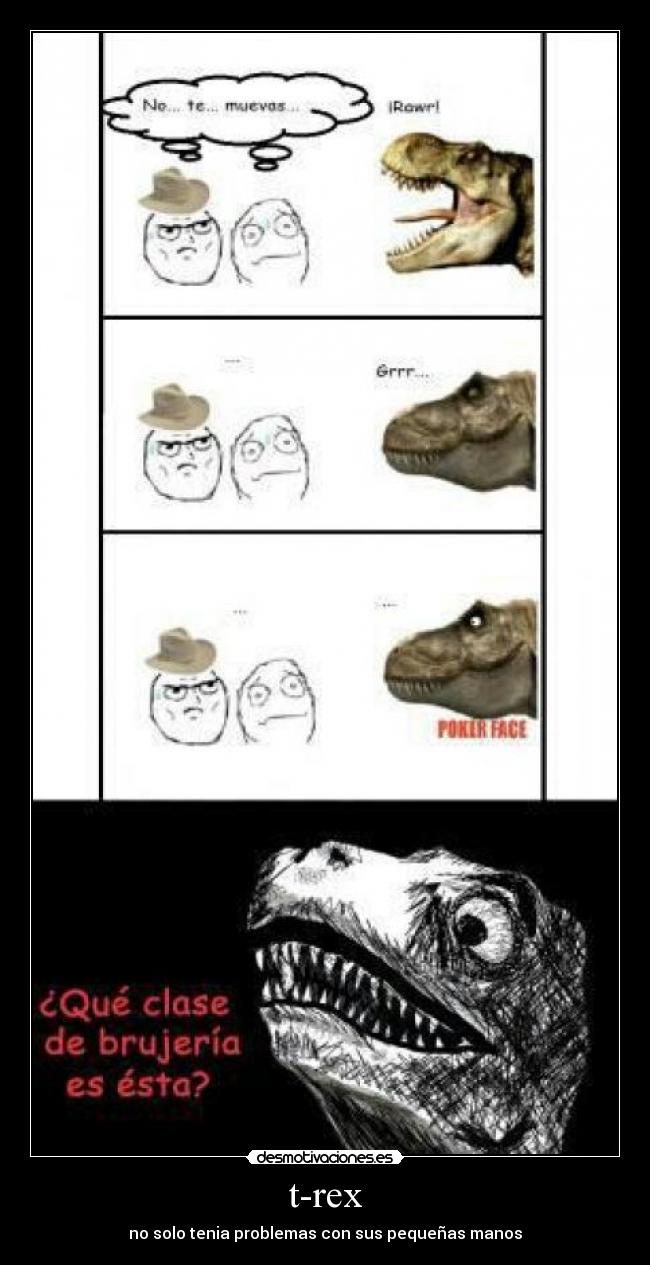 t-rex - no solo tenia problemas con sus pequeñas manos