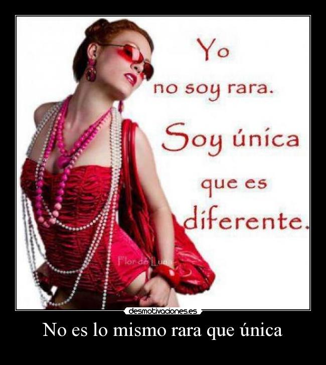No es lo mismo rara que única - 