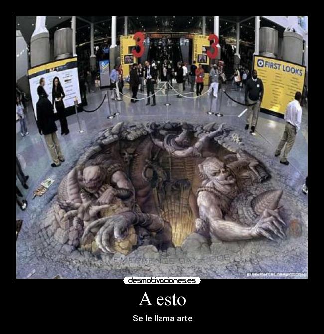 A esto - Se le llama arte