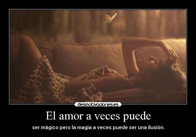 El amor a veces puede -