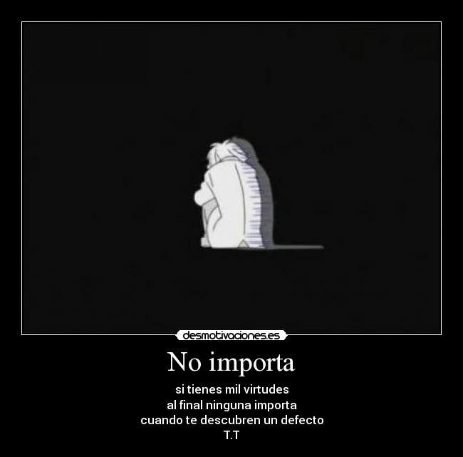 No importa -