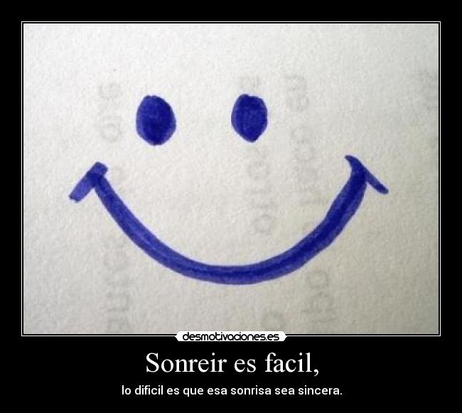 Sonreir es facil, - 