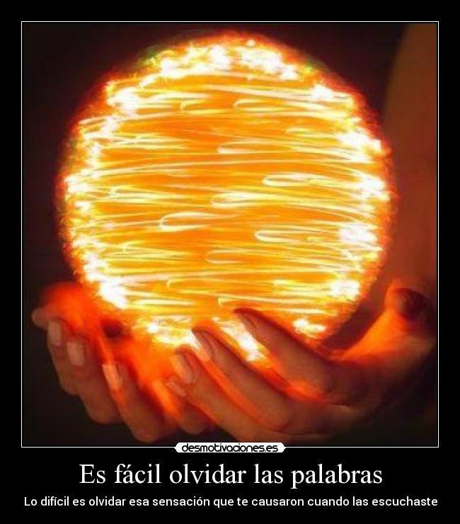 Es fácil olvidar las palabras -