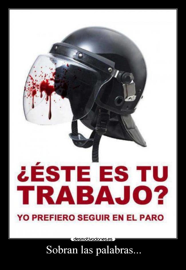 Sobran las palabras... -