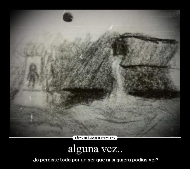 alguna vez.. - 