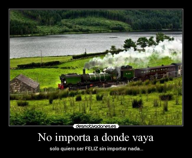 No importa a donde vaya - 