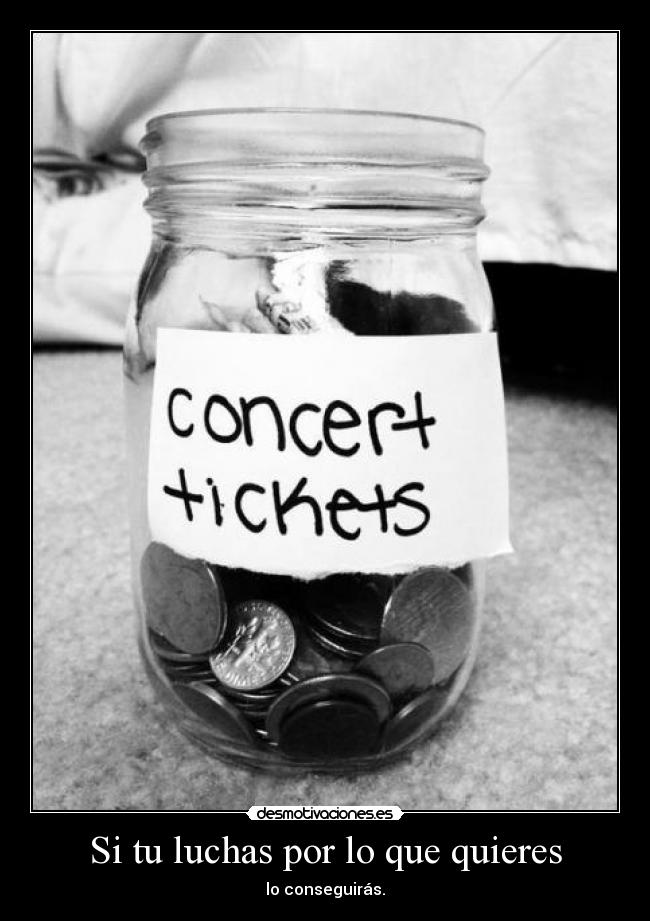 Si tu luchas por lo que quieres - 