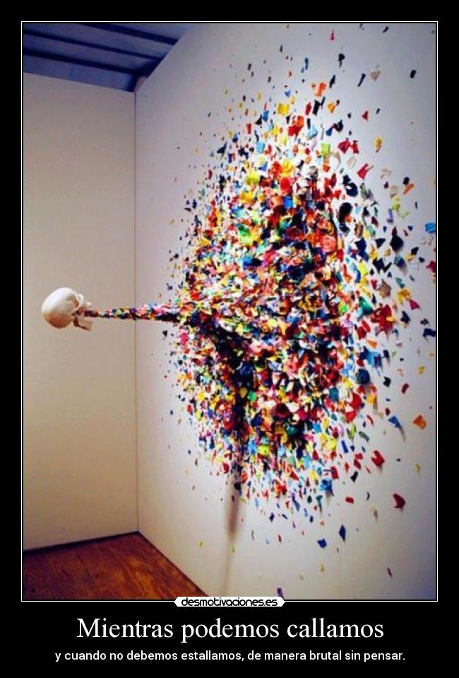 Mientras podemos callamos - 
