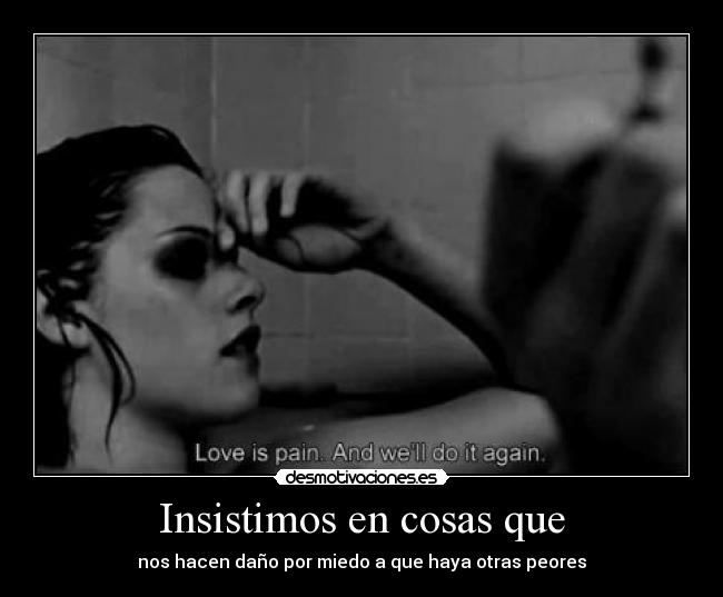 Insistimos en cosas que - 