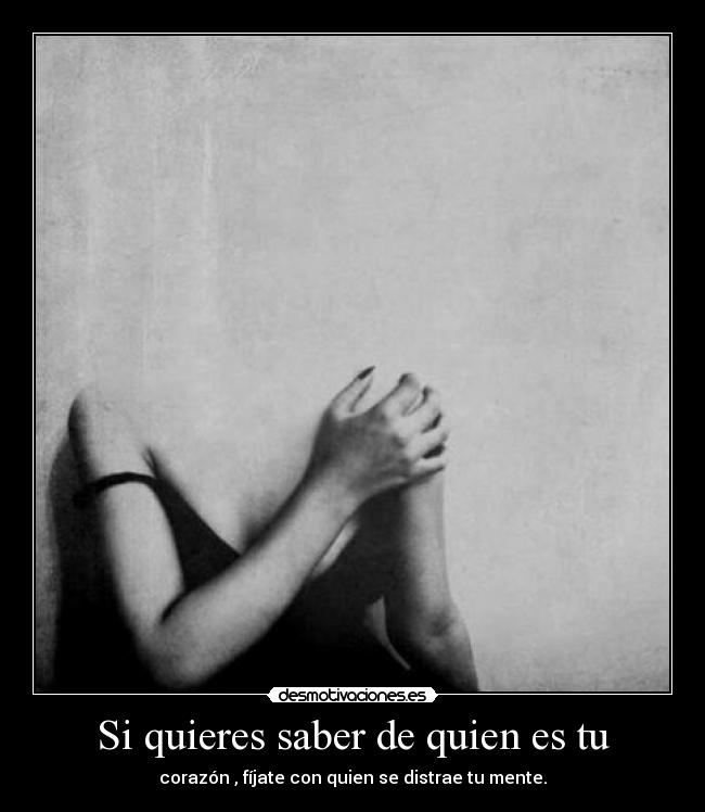 Si quieres saber de quien es tu - 