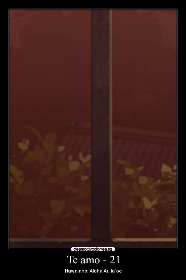 Te amo - 21 - Hawaiano: Aloha Au Ia`oe