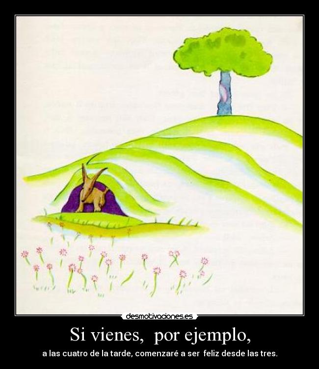 Si vienes, por ejemplo, -