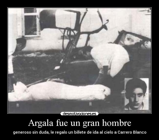 Argala fue un gran hombre -