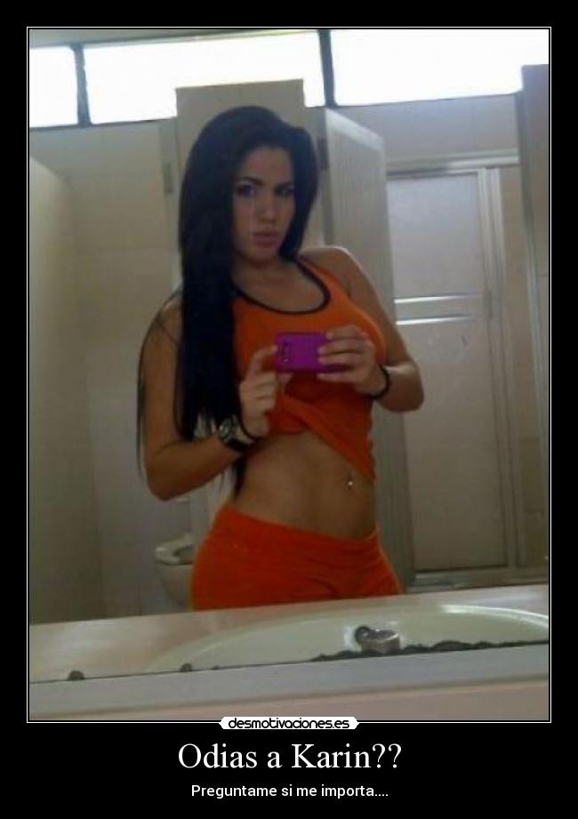 Odias a Karin?? - Preguntame si me importa....