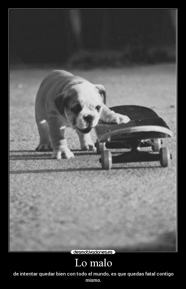 Lo malo -