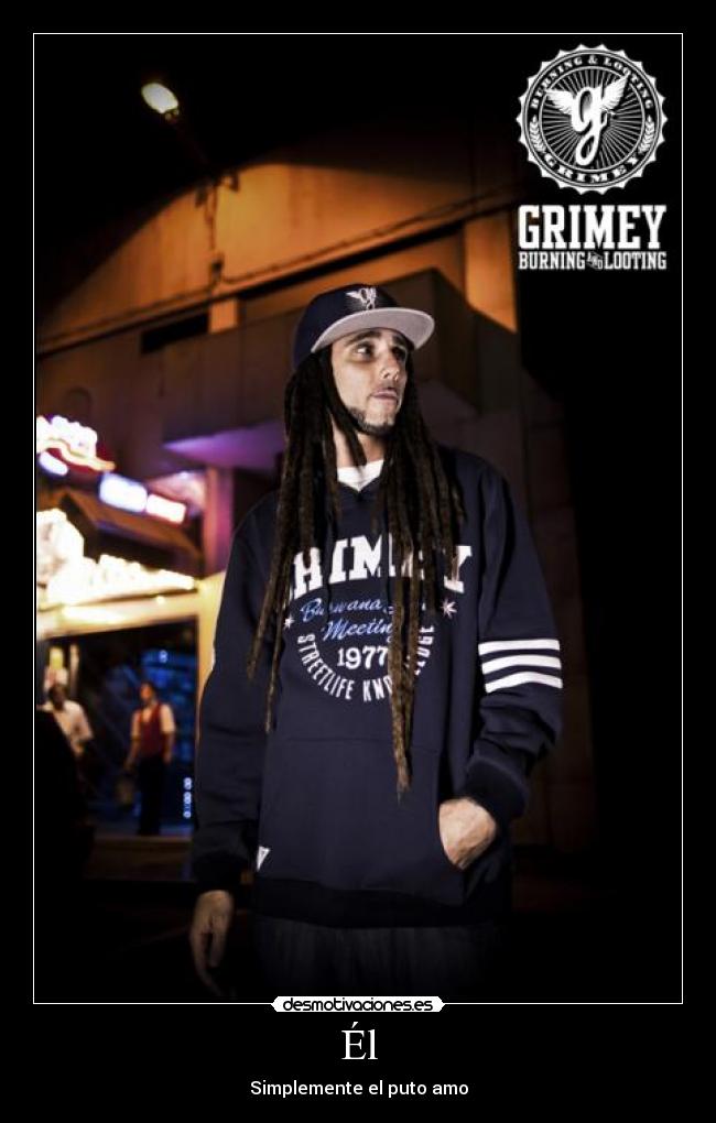 Él - Simplemente el puto amo