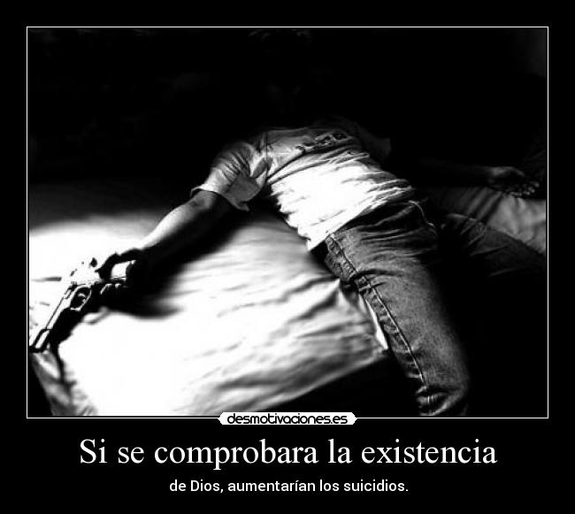 Si se comprobara la existencia -