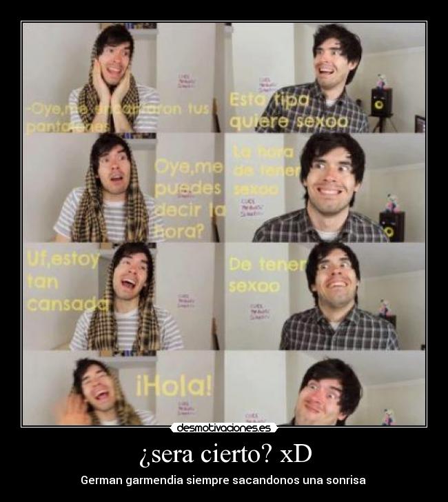 ¿sera cierto? xD - German garmendia siempre sacandonos una sonrisa