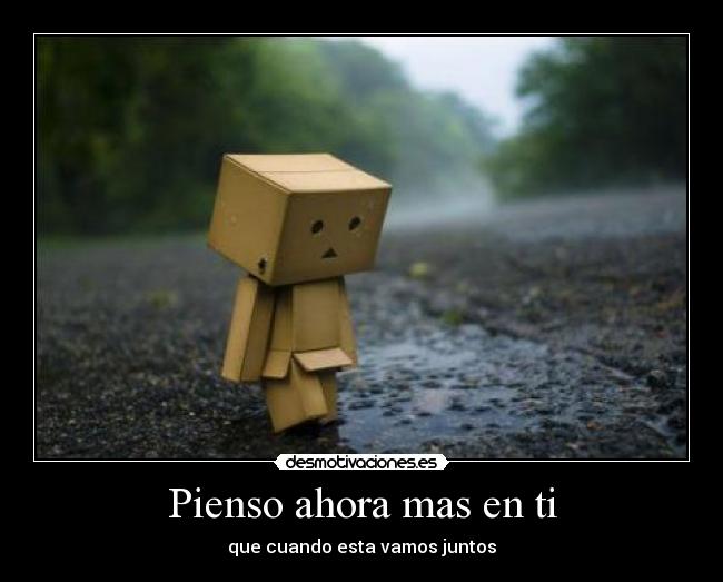 Pienso ahora mas en ti -