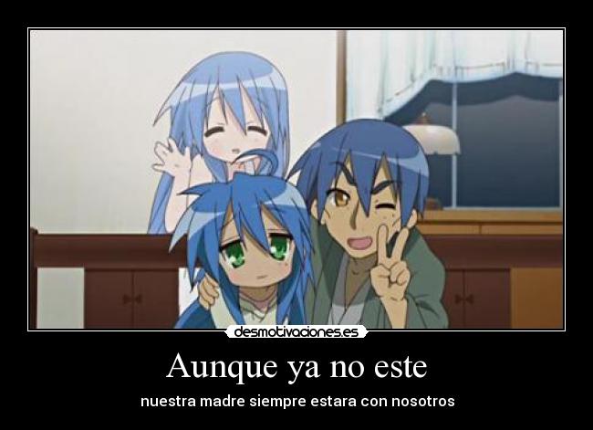 Aunque ya no este - nuestra madre siempre estara con nosotros
