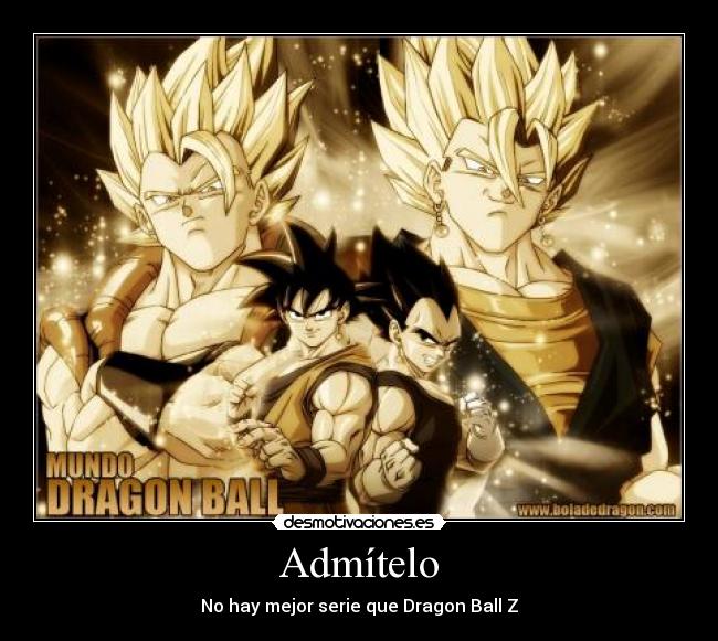 carteles admitelo dbz mejor desmotivaciones