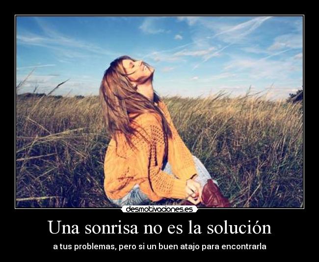 Una sonrisa no es la solución -